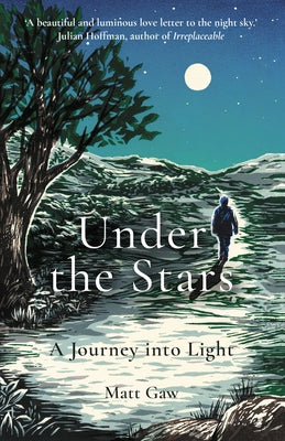 Under the Stars: A Journey Into Light Paperback Elliott & Thompson