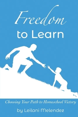 Freedom to Learn Paperback Chrysalis Media