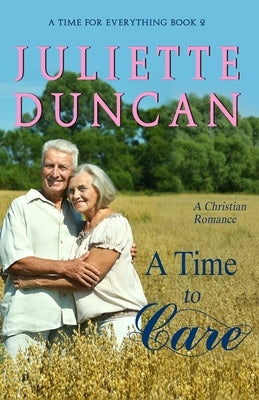 A Time to Care: A Christian Romance Paperback Independently Published