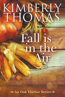Fall is in the Air Paperback Kimberly Thomas