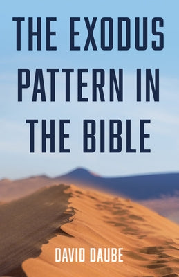 The Exodus Pattern in the Bible Paperback Wipf & Stock Publishers