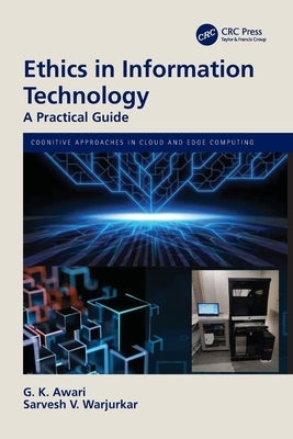 Ethics in Information Technology: A Practical Guide Paperback CRC Press