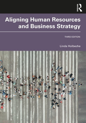Aligning Human Resources and Business Strategy Paperback Routledge