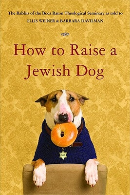 How to Raise a Jewish Dog Paperback Little Brown and Company