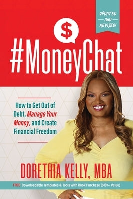 #MoneyChat: How to Get Out of Debt, Manage Your Money, and Create Financial Freedom Paperback Felicity Media Group, LLC