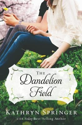 The Dandelion Field Paperback Zondervan