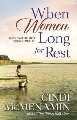 When Women Long for Rest Paperback Harvest House Publishers