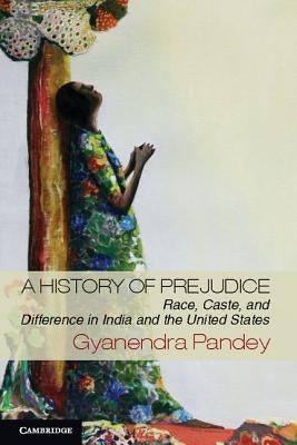 Paperback of A History of Prejudice by Cambridge University Press, showing the front cover with title and publisher logo.