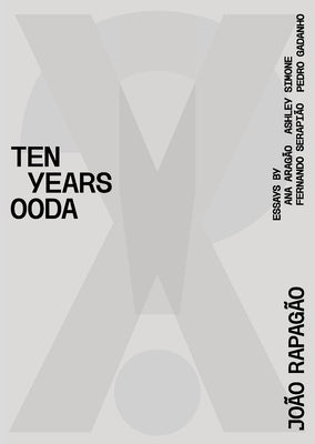 X!? 2010-2020 Ten Years Ooda by Rapagao, Joao
