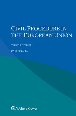 Civil Procedure in the European Union by Rasia, Carlo