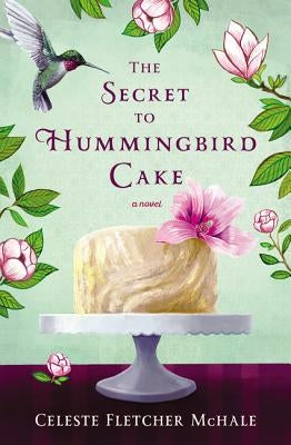 The Secret to Hummingbird Cake Paperback Thomas Nelson