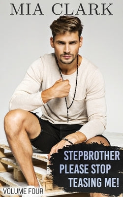 Stepbrother, Please Stop Teasing Me! (Volume Four) Paperback Cherrylily Publishing