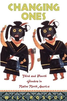 Changing Ones: Third and Fourth Genders in Native North America Paperback Palgrave MacMillan