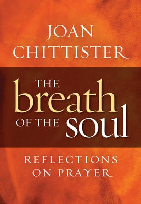 Breath of the Soul: Reflections on Prayer Twenty-Third Publications
