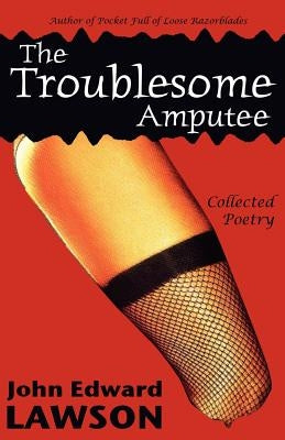 The Troublesome Amputee Paperback Raw Dog Screaming Press
