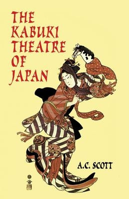 The Kabuki Theatre of Japan Paperback Dover Publications