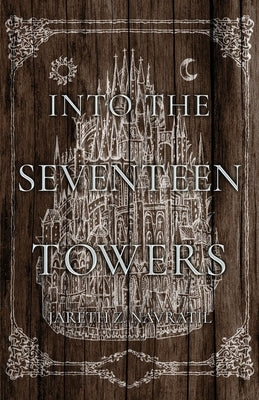 Into The Seventeen Towers Paperback Atmosphere Press