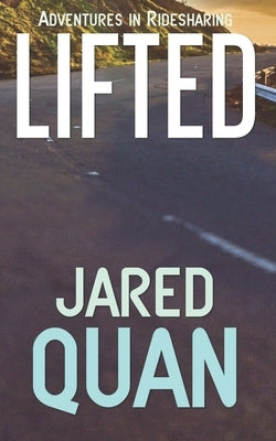 Lifted: Adventures in Ridesharing Paperback Big World Network