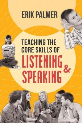 Teaching the Core Skills of Listening and Speaking: ASCD Paperback ASCD