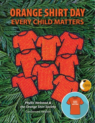 Orange Shirt Day: Every Child Matters paperback book by Medicine Wheel Publishing with cover featuring orange-themed design.
