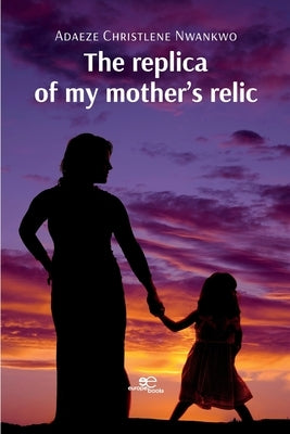 The replica of my mother's relic Paperback Europa Edizioni Srl