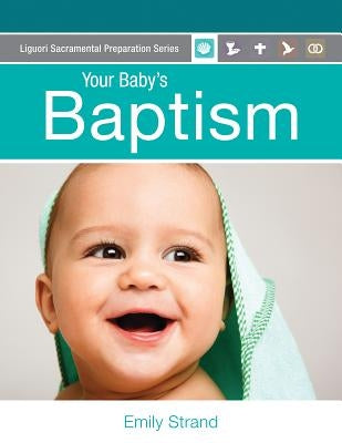 Paperback book titled "Your Baby's Baptism: Parent Guide" by Liguori Publications, featuring a soft cover with religious imagery.