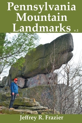 Pennsylvania Mountain Landmarks Volume 1 Paperback Catamount Press