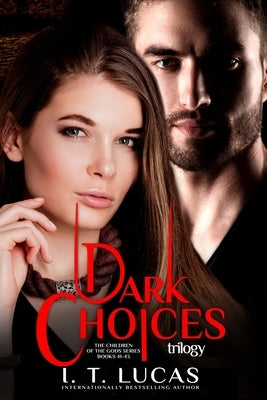 The Children of the Gods Series Books 41-43: Dark Choices Trilogy Paperback Independently Published