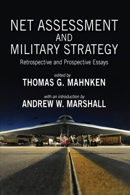 Net Assessment and Military Strategy: Retrospective and Prospective Essays Paperback Cambria Press
