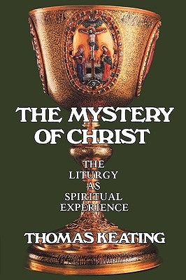 Mystery of Christ: The Liturgy as Spiritual Experience Paperback Continnuum-3PL