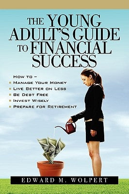 The Young Adult's Guide to Financial Success Paperback Oconee Financial Planning Services LLC