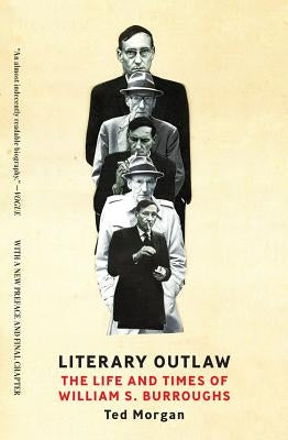 Literary Outlaw: The Life and Times of William S. Burroughs Paperback W. W. Norton & Company