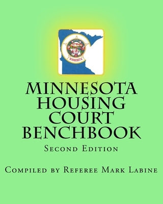 Minnesota Housing Court Benchbook Paperback Createspace Independent Publishing Platform