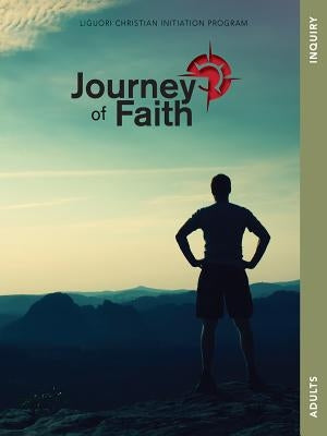 Journey of Faith for Adults, Inquiry Loose Leaf Liguori Publications