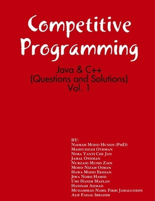 Competitive Programming: Java and C++ (Questions and Solutions), Vol. 1 Paperback Lulu.com