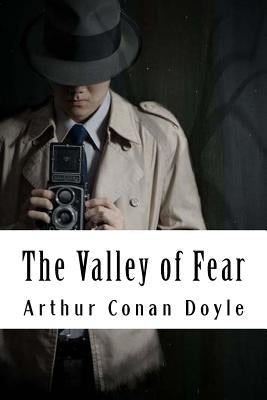 The Valley of Fear: Sherlock Holmes #4 Paperback Createspace Independent Publishing Platform