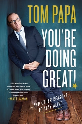You're Doing Great!: And Other Reasons to Stay Alive Paperback St. Martin's Griffin