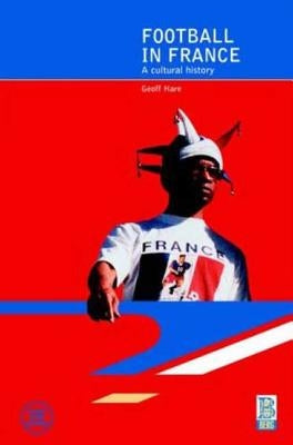 Football in France: A Cultural History Paperback Berg 3pl