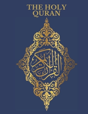 The Holy Quran: English Translation of The Noble Qur'an Paperback Independently Published