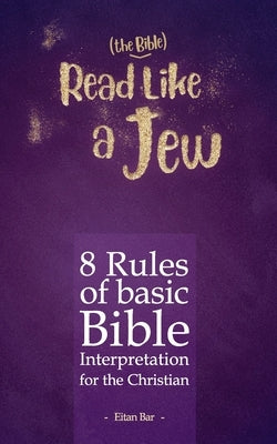 Paperback book titled "Read Like a Jew: 8 Rules of Basic Bible Interpretation for the Christian" by Independently Published.