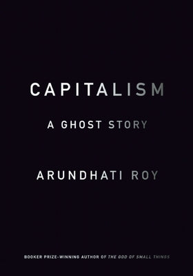 Capitalism: A Ghost Story Paperback Haymarket Books