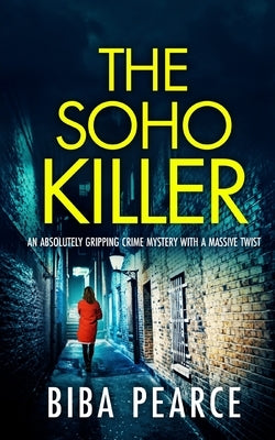 THE SOHO KILLER an absolutely gripping crime mystery with a massive twist Paperback Joffe Books Ltd