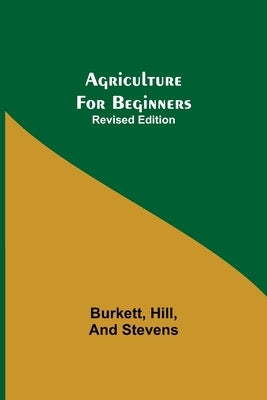 Agriculture for Beginners; Revised Edition Paperback Alpha Edition