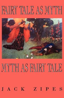 Fairy Tale as Myth/Myth as F.T.-Pa Paperback University Press of Kentucky