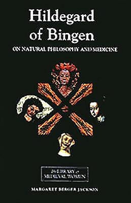 Hildegard of Bingen: On Natural Philosophy and Medicine: Selections from Cause Et Cure Paperback Boydell & Brewer