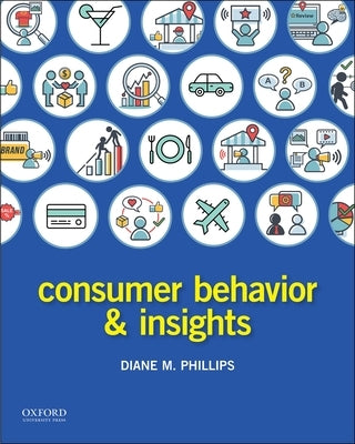 Consumer Behavior and Insights Paperback Oxford University Press, USA