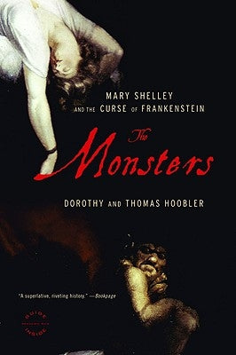 The Monsters: Mary Shelley and the Curse of Frankenstein Paperback Back Bay Books