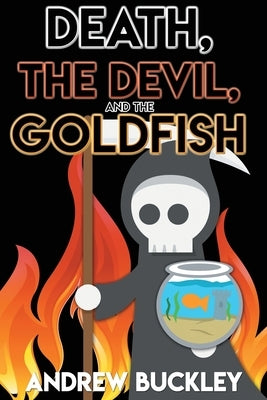 Death, the Devil, and the Goldfish Paperback Immortal Works LLC