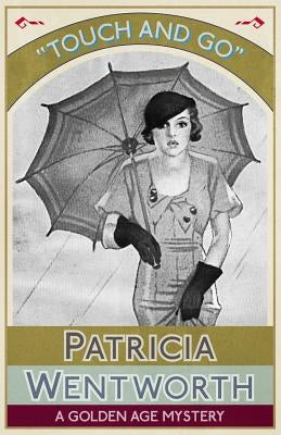 Touch and Go: A Golden Age Mystery Paperback Dean Street Press