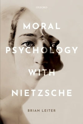Moral Psychology with Nietzsche Paperback Oxford University Press, USA